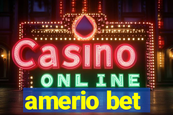 amerio bet